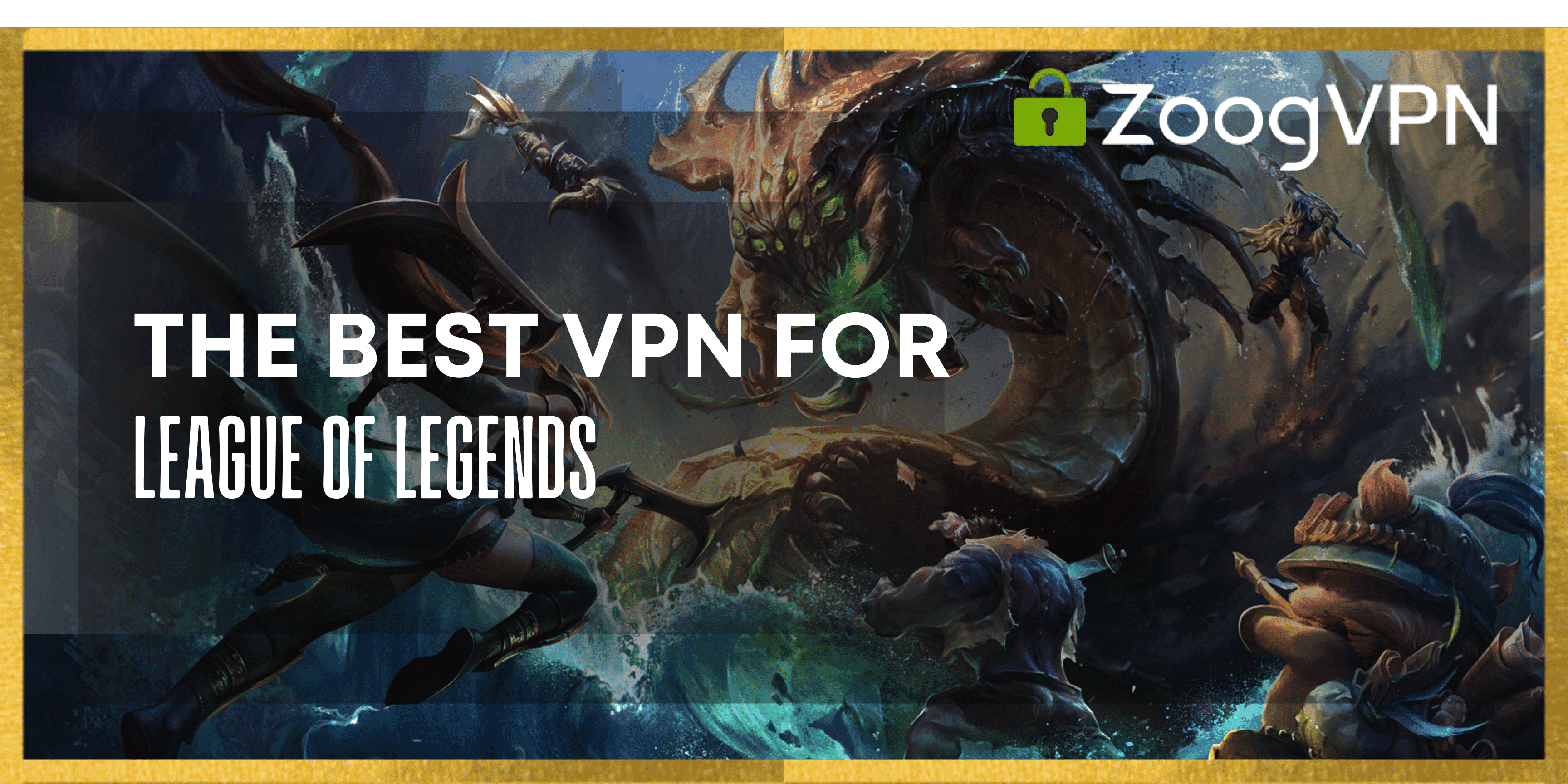 ZoogVPN for League of Legends