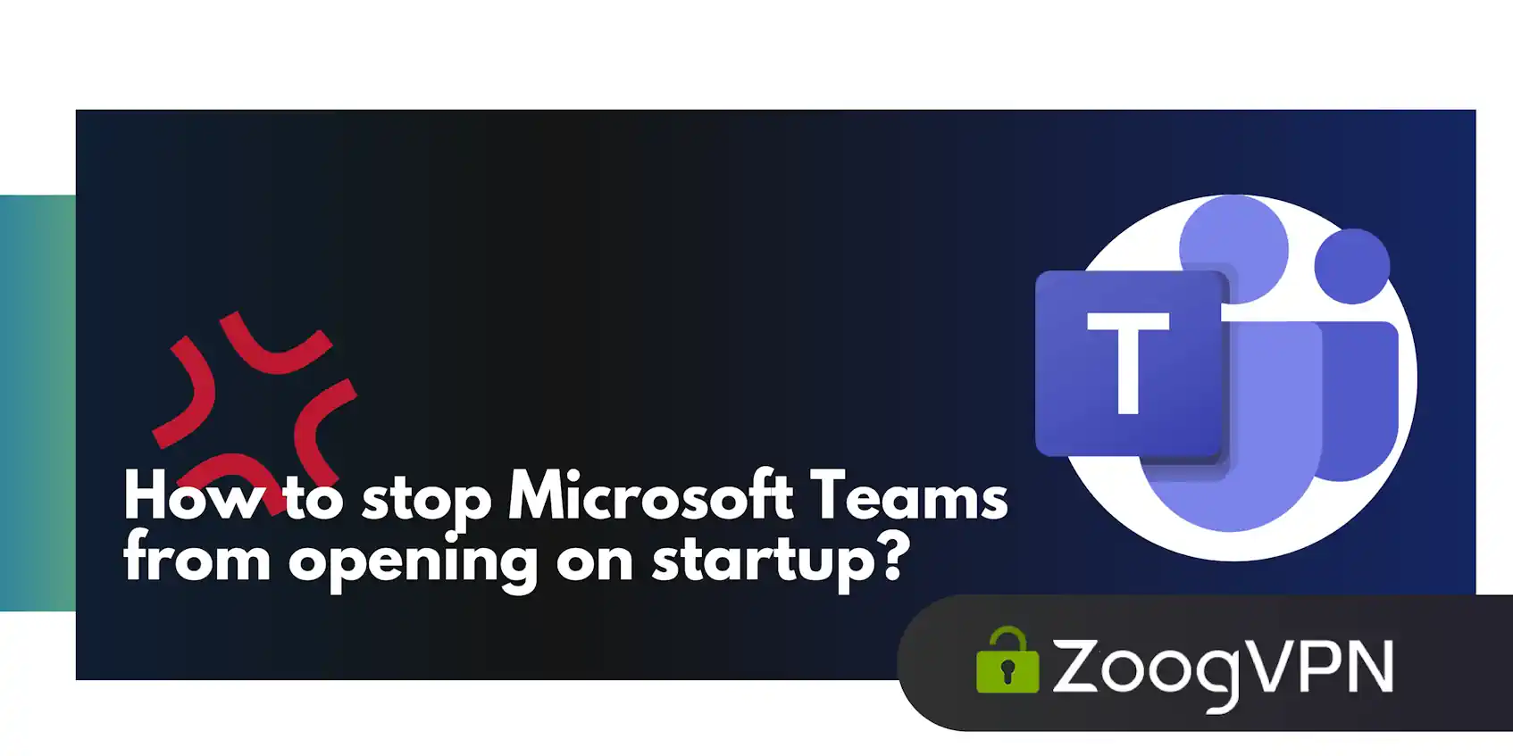 how to stop microsoft teams from opening up on startup
