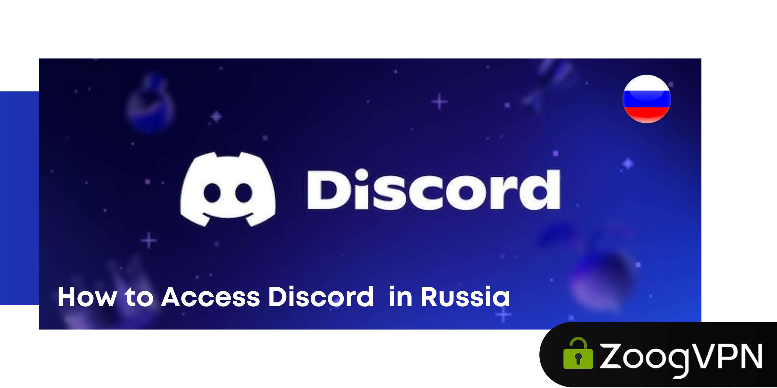 How to Access Discord After Its Blocked in Russia Using ZoogVPN compressed 1 scaled