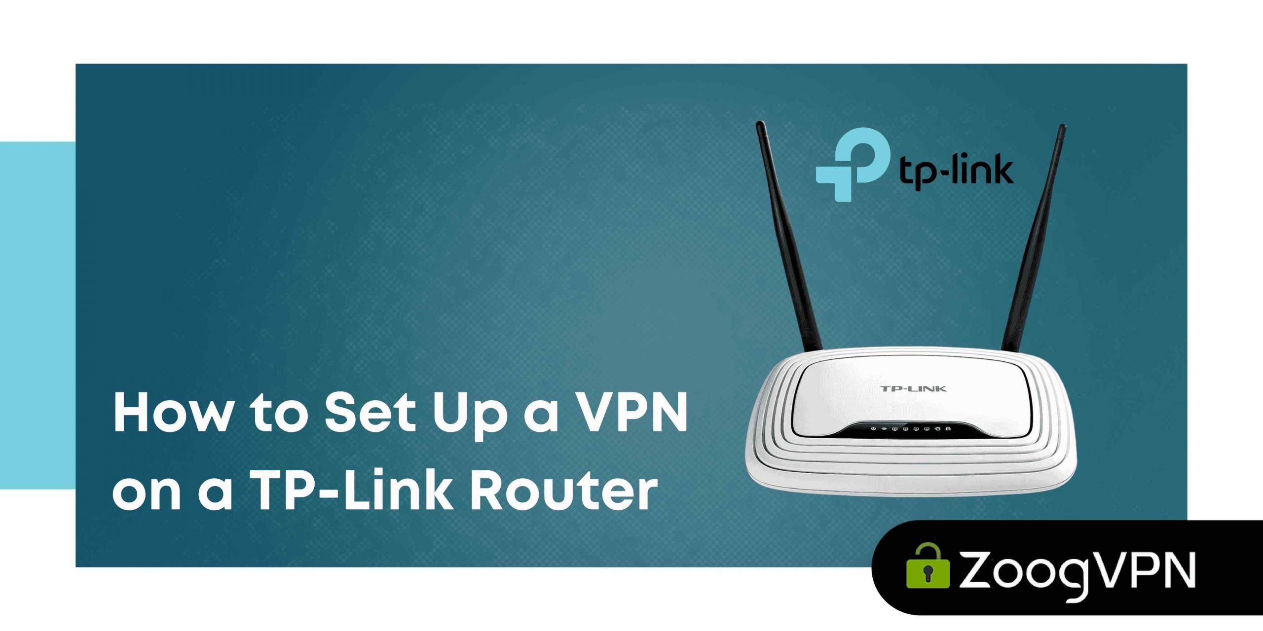 How to Set Up a VPN on a TP Link Router compressed scaled 1
